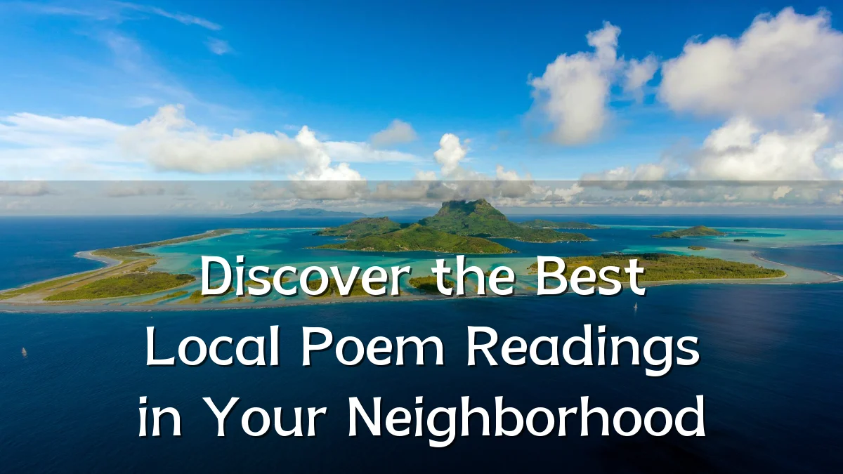 Discover the Best Local Poem Readings in Your Neighborhood