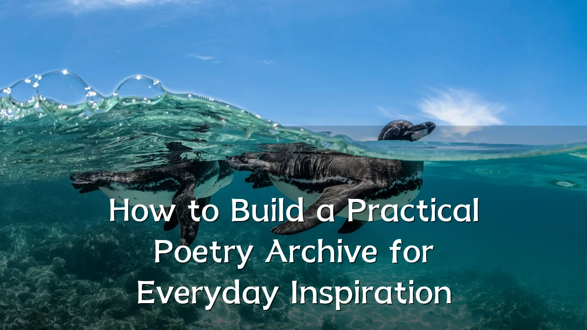 How to Build a Practical Poetry Archive for Everyday Inspiration