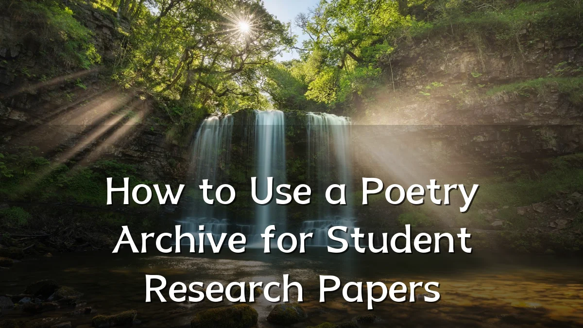 How to Use a Poetry Archive for Student Research Papers