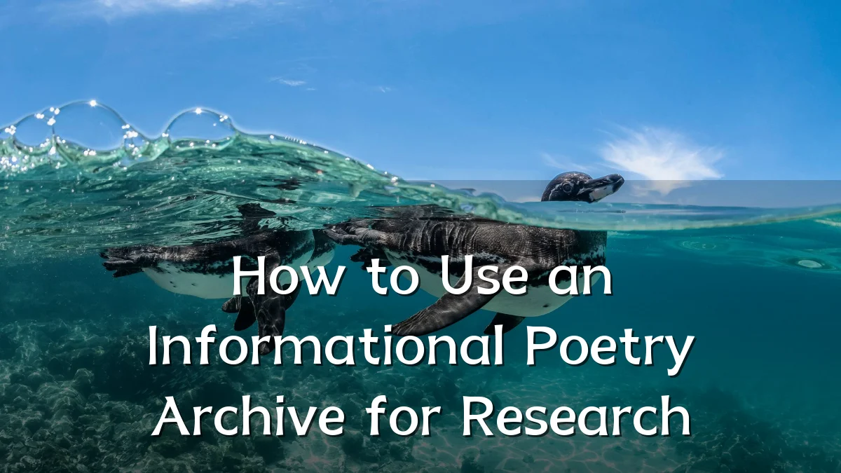 How to Use an Informational Poetry Archive for Research
