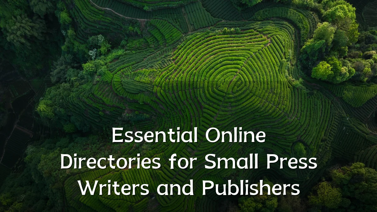 Essential Online Directories for Small Press Writers and Publishers