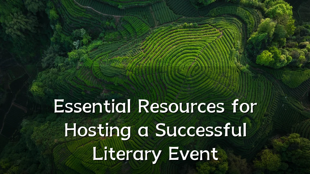Essential Resources for Hosting a Successful Literary Event