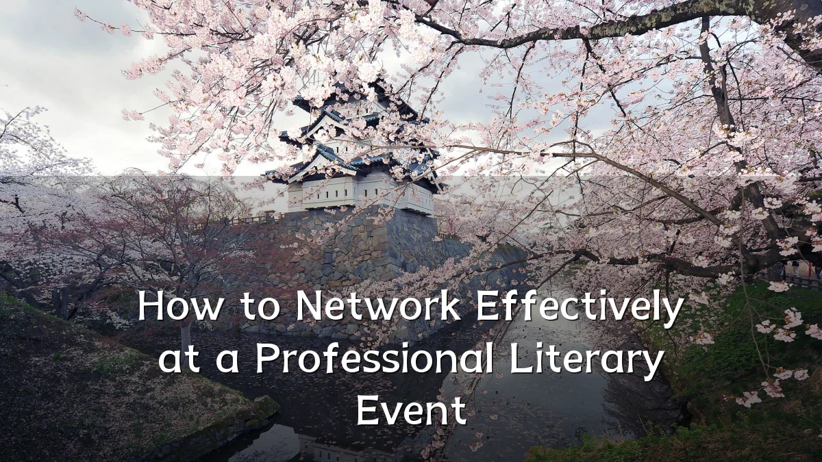How to Network Effectively at a Professional Literary Event