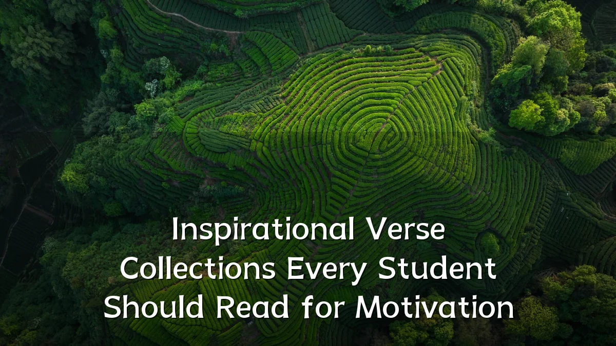Inspirational Verse Collections Every Student Should Read for Motivation