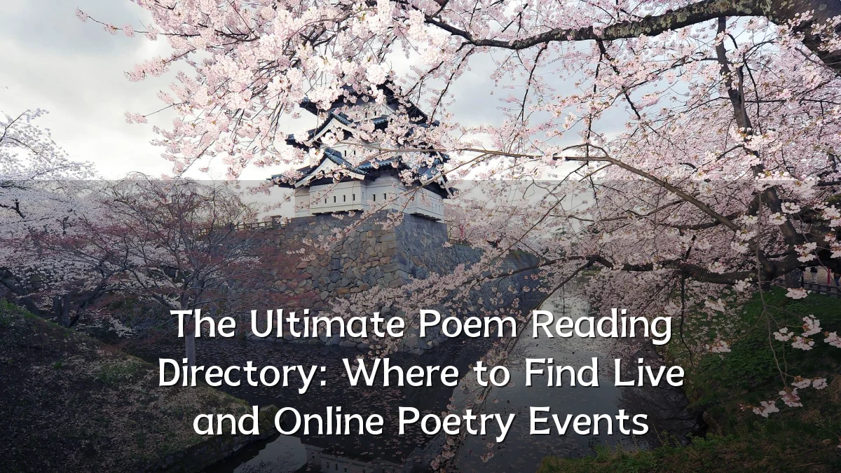The Ultimate Poem Reading Directory: Where to Find Live and Online Poetry Events