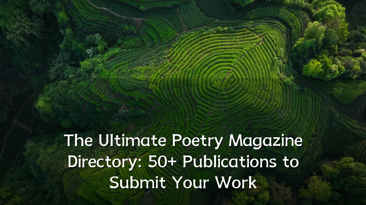 The Ultimate Poetry Magazine Directory: 50+ Publications to Submit Your Work