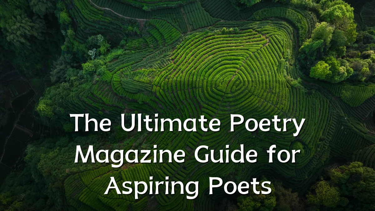 The Ultimate Poetry Magazine Guide for Aspiring Poets