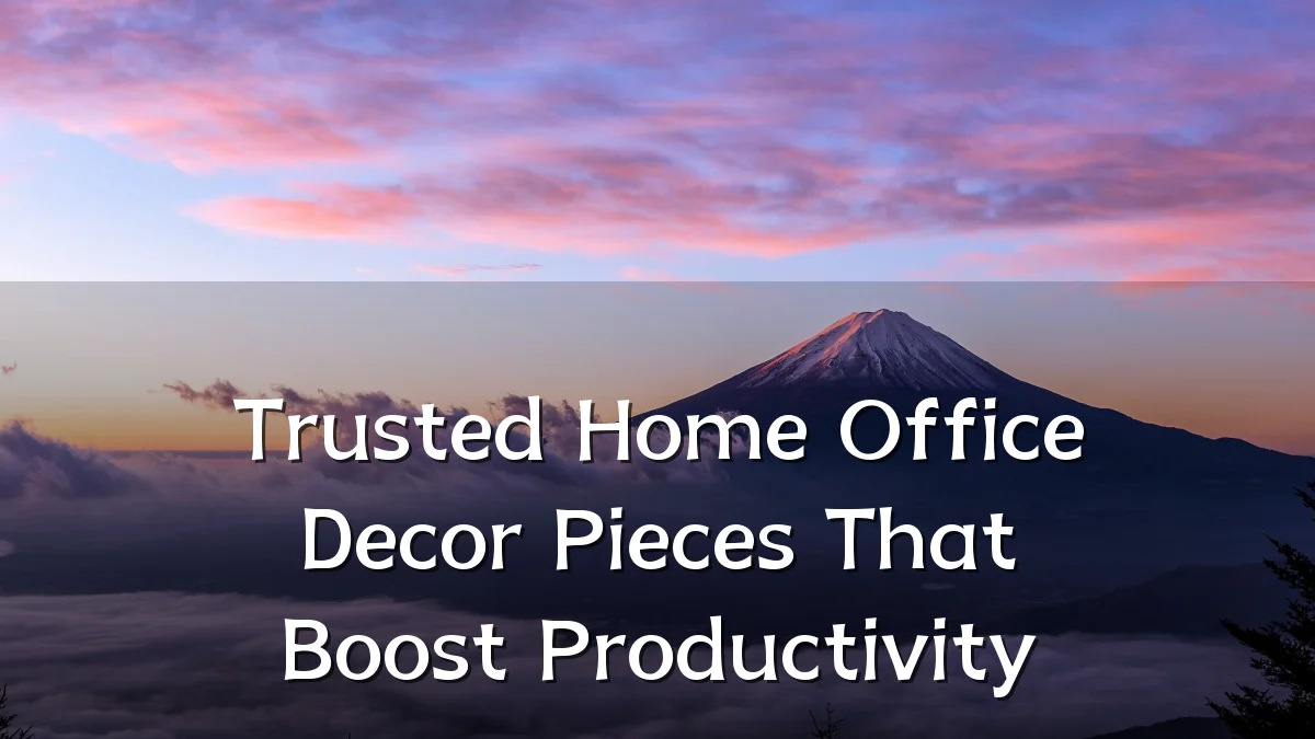 Trusted Home Office Decor Pieces That Boost Productivity